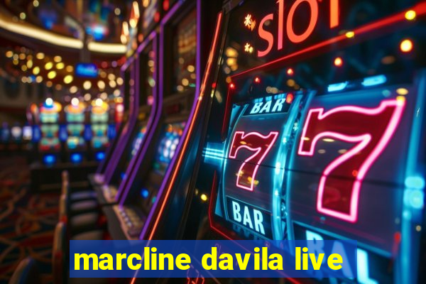 marcline davila live